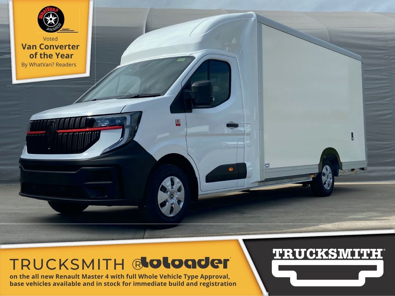 A white Trucksmith LoLoader, built on the new Renault Master 4 platform cab, is parked on an asphalt surface. The vehicle has a black grille with a red accent bar, and "TRUCKSMITH LoLoader" branding is visible in the bottom left corner. A "Voted Van Converter of the Year By WhatVan? Readers" award graphic is in the top left. Text at the bottom states "on the all new Renault Master 4 with full Whole Vehicle Type Approval, base vehicles available and in stock for immediate build and registration."